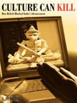 Paperback Culture Can Kill: How Beliefs Blocked India's Advancement Book