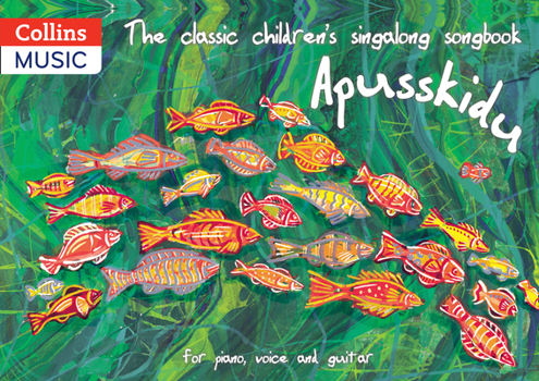 Spiral-bound The Classic Children's Singalong Songbook: Apusskidu: For Piano, Voice and Guitar Book