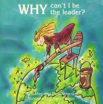 Paperback Why Can't I Be the Leader Book