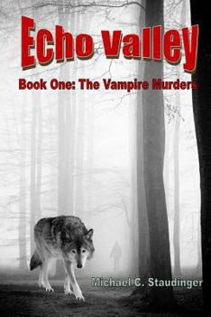 Paperback Echo Valley: Book One: The Vampire Murders Book