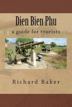 Paperback Dien Bien Phu: a guide for tourists Book