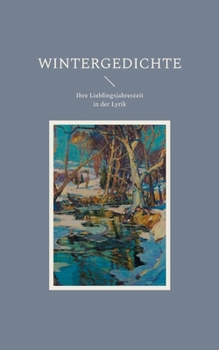 Paperback Wintergedichte: Ihre Lieblingsjahreszeit in der Lyrik [German] Book