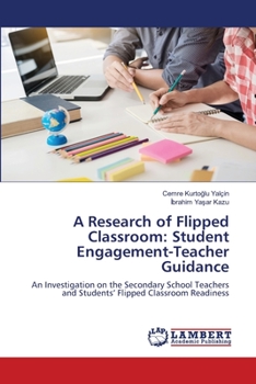 Paperback A Research of Flipped Classroom: Student Engagement-Teacher Guidance Book