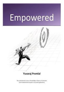 Paperback Empowered: The comprehensive knowledge source in "Theory of constraints", from the fundamental concepts to successful application Book