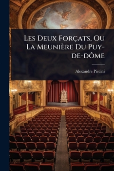 Paperback Les Deux Forçats, Ou La Meunière Du Puy-de-dÃ´me [French] Book