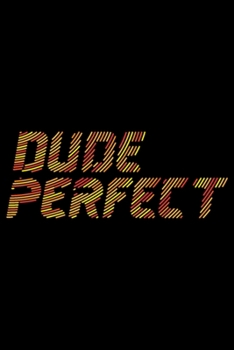 Dude Perfect Noebook: Blank Lined Notebook Journal for Work, School, Office 6x9 110 page