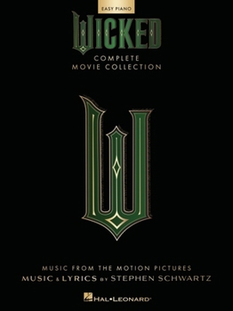 Paperback Wicked - Complete Movie Collection for Easy Piano: Souvenir Folio with Full-Color Photos Book