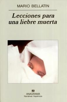 Hardcover Lecciones para una liebre muerta (Narrativas Hispanicas) (Spanish Edition) [Spanish] Book