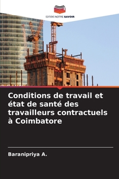Paperback Conditions de travail et état de santé des travailleurs contractuels à Coimbatore [French] Book