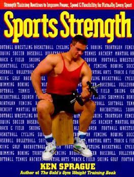 Mass Market Paperback Sports Strength: Strength Training Routines to Improve Power, Speed, and Flexibility for Virtually Every Sport Book