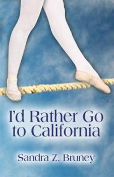 Paperback I'd Rather Go to California Book