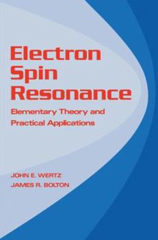 Paperback Electron Spin Resonance: Elementary Theory and Practical Applications Book