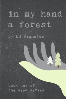 Paperback In My Hand a Forest: Book One of the Seed Series Book