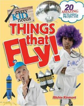 Paperback Every Kid Needs Things That Fly! Book
