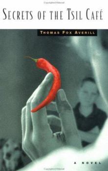 Hardcover Secrets of the Tsil Cafe: A Novel with Recipes Book