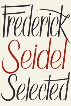 Hardcover Frederick Seidel Selected Poems Book