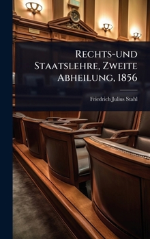 Rechts-und Staatslehre, Zweite Abheilung, 1856 (German Edition)
