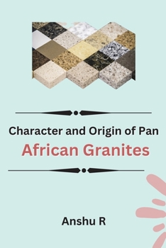 Paperback Character and Origin of Pan-African Granites Book