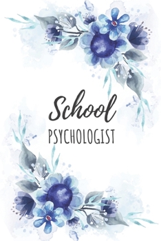 Paperback School Psychologist: School Psychologist Gifts, Notebook for Psychologist, Psychologist Appreciation Gifts, Gifts for Psychologists Book