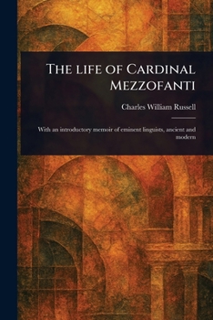 Paperback The Life of Cardinal Mezzofanti Book