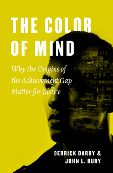 Hardcover The Color of Mind: Why the Origins of the Achievement Gap Matter for Justice Book