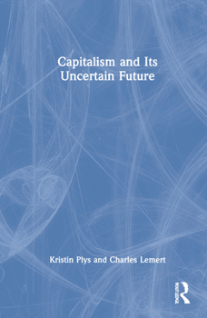Hardcover Capitalism and Its Uncertain Future Book