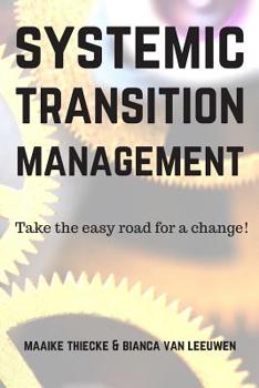 Paperback Systemic Transitionmanagement: Take the easy route for a change! Book