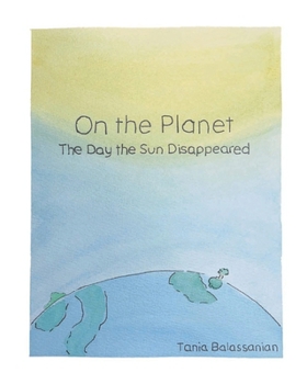Paperback On the Planet: The Day the Sun Disappeared Book