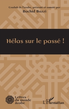 Paperback Hélas sur le passé ! [French] Book