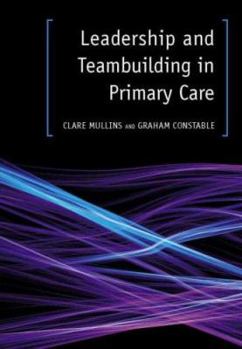 Paperback Leadership and Teambuilding in Primary Care Book