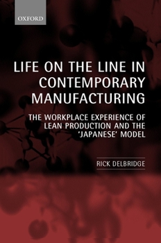 Paperback Life on the Line in Contemporary Manufacturing: The Workplace Experience of Lean Production and the Japanese Model Book