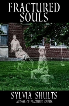 Paperback Fractured Souls: More Hauntings at the Peoria State Hospital Book