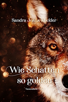 Paperback Wie Schatten so golden: Tausendlicht-Trilogie (Band 1) [German] Book