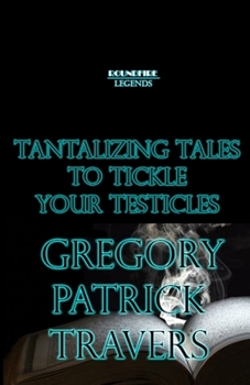 Paperback Tantalizing Tales to Tickle Your Testicles Book