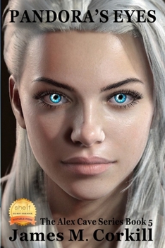 Pandora's Eyes - Book #5 of the Alex Cave