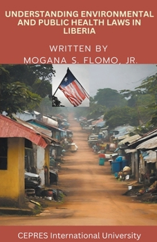 Paperback Understanding Environmental and Public Health Laws in Liberia Book