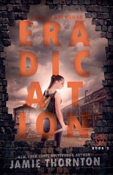 Paperback Eradication (Zombies Are Human, Book Three) Book