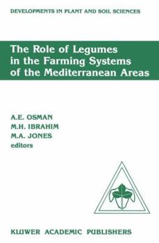 Paperback The Role of Legumes in the Farming Systems of the Mediterranean Areas: Proceedings of a Workshop on the Role of Legumes in the Farming Systems of the Book