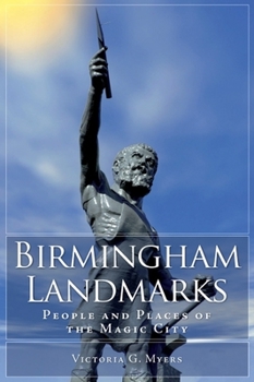 Paperback Birmingham Landmarks: People and Places of the Magic City Book