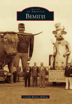 Bemidji (Images of America: Minnesota) - Book  of the Images of America: Minnesota