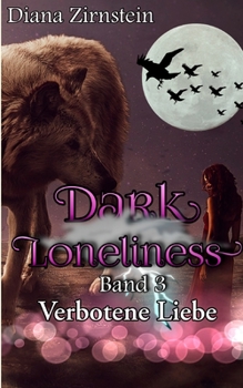 Paperback Dark Loneliness: Verbotene Liebe [German] Book