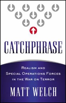 Paperback Catchphrase: Realism and Special Operations Forces in the War on Terror Book