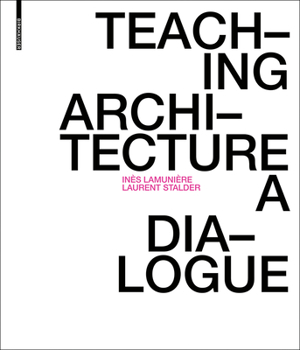 Perfect Paperback Teaching Architecture: A Dialogue Book