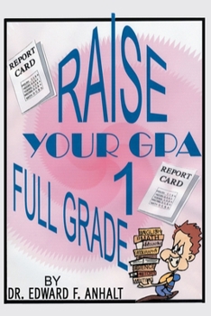 Paperback Raise Your GPA 1 Full Grade Book