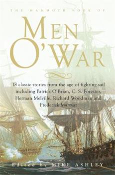 Paperback The Mammoth Book of Men O'War: Stories from the Glory Days of Sail. Edited by Mike Ashley Book