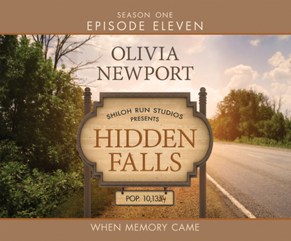 When Memory Came - Book #11 of the Hidden Falls, Season 1