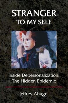 Paperback Stranger to My Self: Inside Depersonalization: The Hidden Epidemic Book