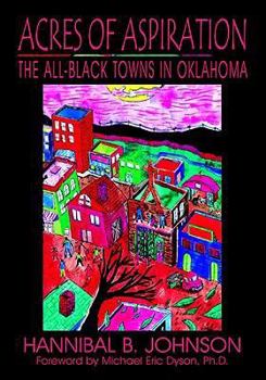 Paperback Acres of Aspiration: The All-Black Towns of Oklahoma Book