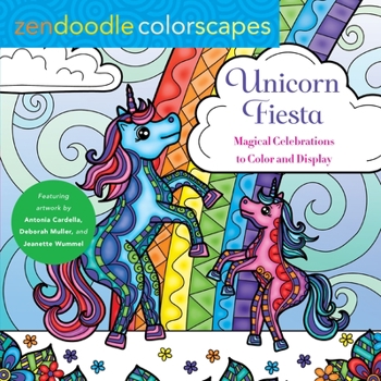 Paperback Zendoodle Colorscapes: Unicorn Fiesta: Magical Celebrations Color and Display Book