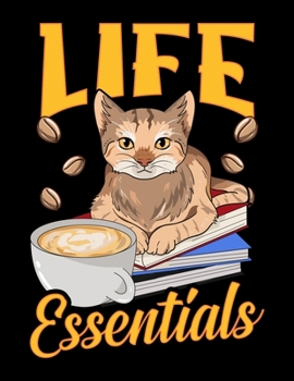 Life Essentials: Cute Life Essentials Are Coffee, Books, and Cats Blank Sketchbook to Draw and Paint (110 Empty Pages, 8.5" x 11")